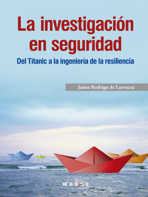 Title details for La investigación en seguridad by Jaime Rodrigo de Larrucea - Available